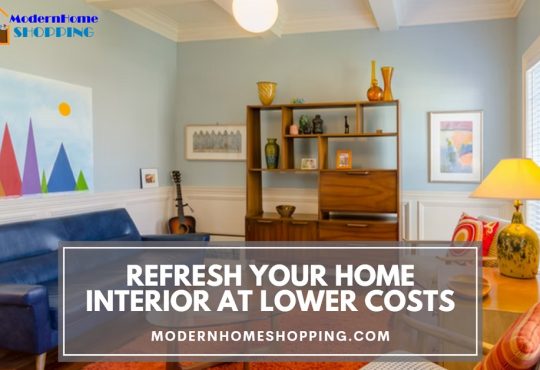 Refresh Your Home Interior at Lower Costs